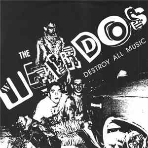 The Weirdos - Destroy All Music flac