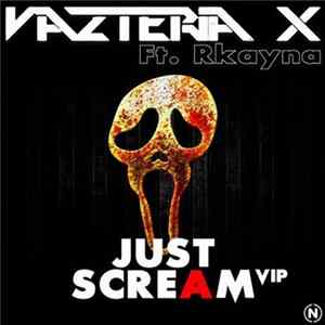 Vazteria X Ft. Rkayna - Just Scream VIP flac