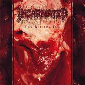 Incarnated - Try Before Die flac