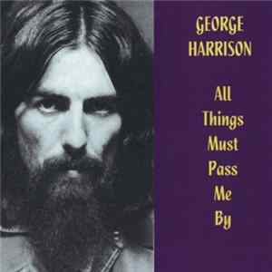 George Harrison - All Things Must Pass Me By flac
