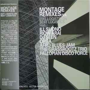 Montage - Montage Remixes: Edit Logistic On Beat Logistics flac