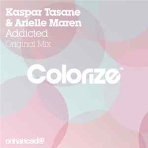 Kaspar Tasane & Arielle Maren - Addicted flac