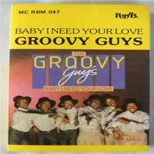 The Groovy Guys - Baby I Need Your Love / Our Night flac