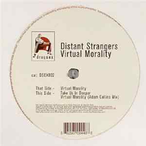 Distant Strangers - Virtual Morality / Take Us In Deeper flac