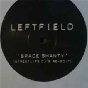 Leftfield - Space Shanty (Streetlife DJs Re-Edit) flac