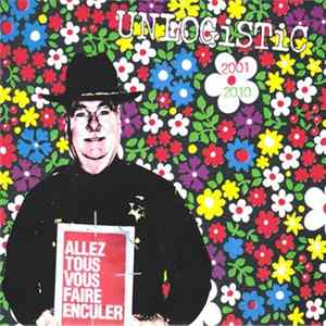 Unlogistic - Allez Tous Vous Faire Enculer (Drumless Compilation 2001-2010) flac