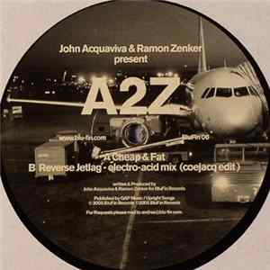 John Acquaviva & Ramon Zenker Present A2Z - Cheap & Fat flac