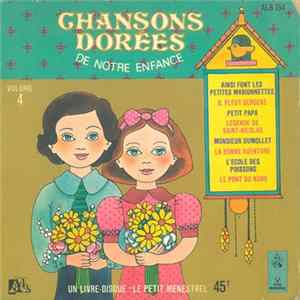 Les Petits Chanteurs De Vincennes, Maitrise D'enfants De Radio-France, Denise Benoit, Marc Et André - Chansons Dorées De Notre Enfance - Volume 4 flac