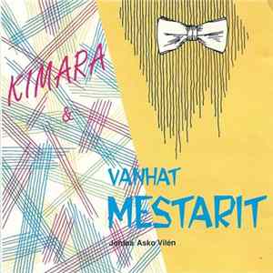 Kimara & Vanhat Mestarit Johtaa Asko Vilén - Kimara & Vanhat Mestarit flac
