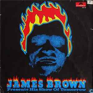 James Brown - Presents His Show Of Tomorrow flac