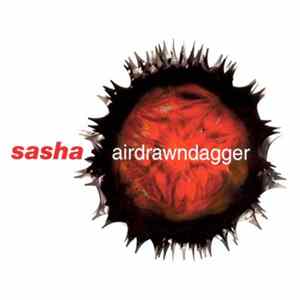 Sasha - Airdrawndagger flac