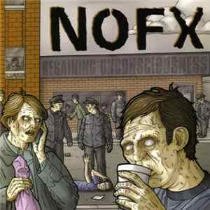 NOFX - Regaining Unconsciousness flac