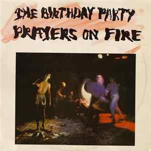 The Birthday Party - Prayers On Fire flac