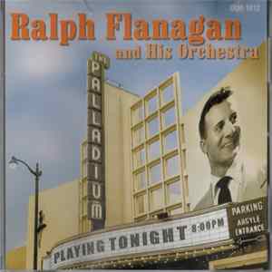Ralph Flanagan And His Orchestra - Live From The Palladium flac