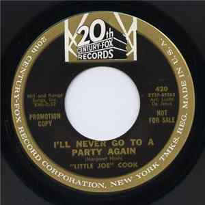 Little Joe Cook - I'll Never Go To A Party Again flac
