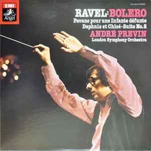 Ravel, André Previn, London Symphony Orchestra - Bolero / Pavane Pour Une Infante Défunte / Daphnis Et Chloé-Suite No. 2 flac