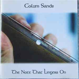Colum Sands - The Note That Lingers On flac