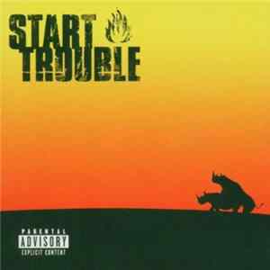 Start Trouble - Every Solution Has Its Problem flac