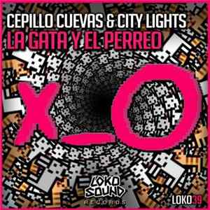 Cepillo Cuevas & City Lights - La Gata Y El Perreo flac