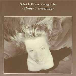 Gabriele Hasler & Georg Ruby - Spider's Lovesong flac