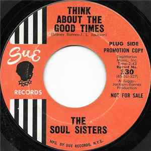 The Soul Sisters - Think About The Good Times / The Right Time flac