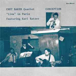 Chet Baker Quartet Featuring Karl Ratzer - Conception flac