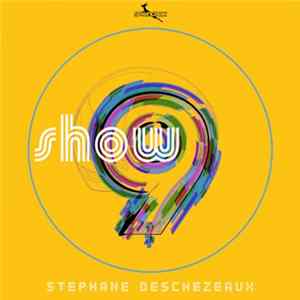 Stephane Deschezeaux - Show 9 flac