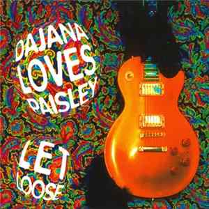 Dajana Loves Paisley - Let Loose flac