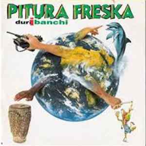 Pitura Freska - Duri I Banchi flac