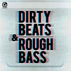 Various - Dirty Beats & Rough Bass flac