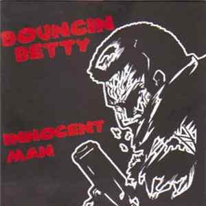 Bouncin Betty - Innocent Man flac