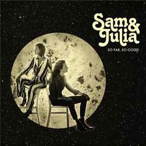 Sam & Julia - So Far, So Good flac