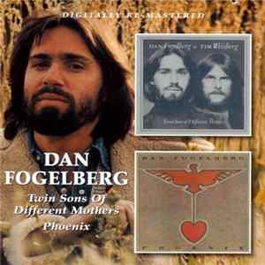 Dan Fogelberg - Twin Sons Of Different Mothers / Phoenix flac