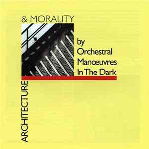 Orchestral Manoeuvres In The Dark - Architecture & Morality flac