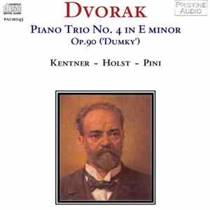 Dvorak - Kentner - Holst - Pini - Piano Trio No. 4 In E Minor, Op. 90 ('Dumky') flac