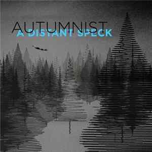 Autumnist - A Distant Speck flac