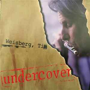 Tim Weisberg - Undercover flac