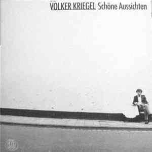 Volker Kriegel - Schöne Aussichten flac