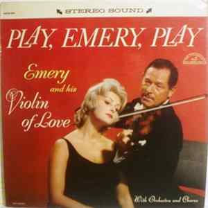 Emery And His Violin Of Love With Orchestra And Chorus - Play, Emery, Play flac
