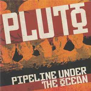 Pluto - Pipeline Under The Ocean flac