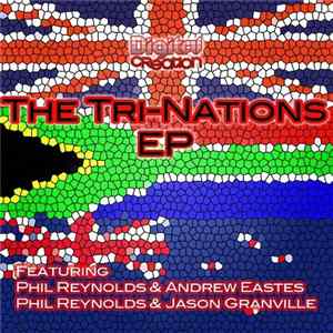 Phil Reynolds, Andrew Eastes, Jason Granville - Tri Nation EP flac
