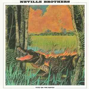 Neville Brothers - Fiyo On The Bayou flac