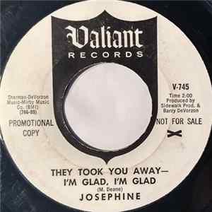 Josephine - They Took You Away (I'm Glad, I'm Glad) flac