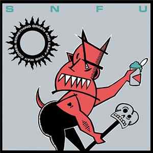 SNFU - Something Green And Leafy This Way Comes flac