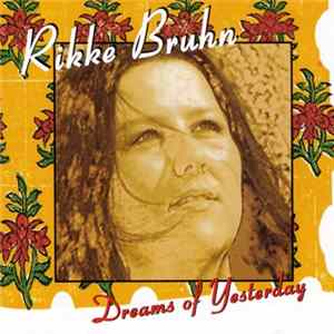 Rikke Bruhn - Dreams Of Yesterday flac