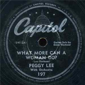 Peggy Lee - What More Can A Woman Do? / You Was Right, Baby flac