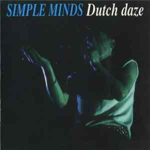 Simple Minds - Dutch Daze flac
