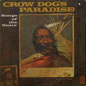 Crow Dog's Paradise - Songs Of The Sioux flac