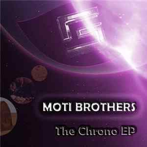 Moti Brothers - The Chrono EP flac