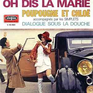 Poupougne Et Chloë Accompagnés Par Les Simplets - Oh Dis La Marie / Dialogue Sous La Douche flac